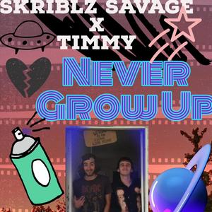 Never Grow Up (Explicit)