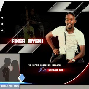 Salugcina Ngabazali Uthando (feat. FIXER MYENI & Dragon K.B)