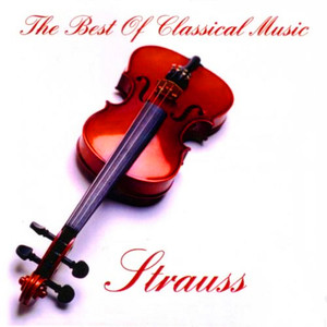 The Best of Classical Music: Strauss