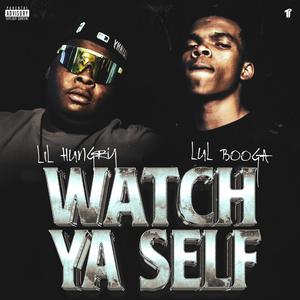 Watch Ya Self (Explicit)