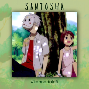 SANTOSHA #kannadalofi