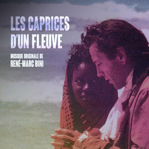 Les caprices d'un fleuve (Original Motion Picture Soundtrack)