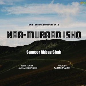 Naa-Muraad Ishq (feat. Taimoor Wazir)