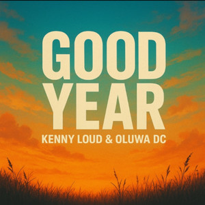 GOOD YEAR (Explicit)