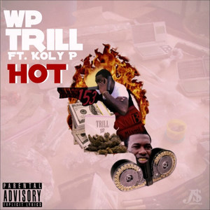WP TRILL - Hot (Explicit)