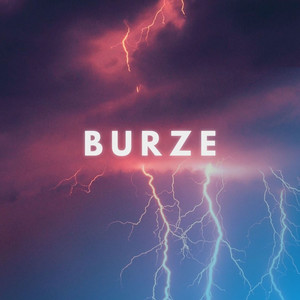 Burze (Explicit)