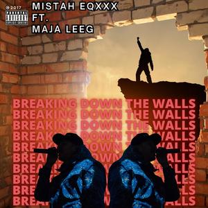 Breaking Down The Walls (feat. Maja Leeg & TyMe WArp) [Explicit]