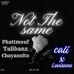 Not The Same (feat. Phattmouf & Chayansito) [Explicit]