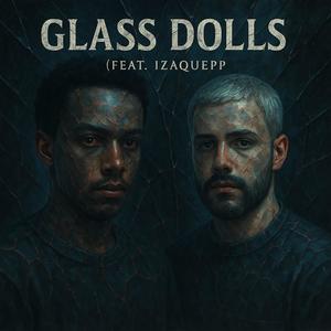 Glass Dolls (Remix)