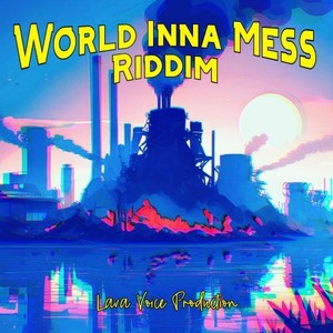 World Inna Mess (Riddim Version)