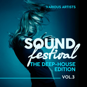 Sound Festival (The Deep-House Edition) , Vol. 3