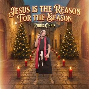 Jesus Is The Reason For The Season