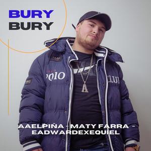 BURY BURY (feat. EADWARDEXEQUIEL)