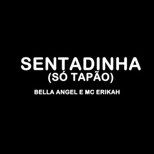 Sentadinha (Só Tapão) [Explicit]