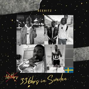 336Hrs in Sweden (Ace of Hearts) Side B [Explicit]