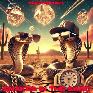 Snakes in the Sand (Explicit)