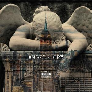 ANGELS CRY (feat. La'Keith Rashad) [Explicit]