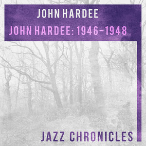 John Hardee: 1946-1948(Live)