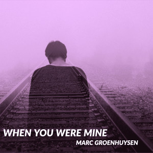 When You Were Mine