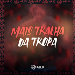 Mais Tralha da Tropa (Explicit)