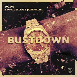 Bustdown (Explicit)