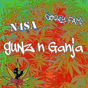 Gunz N Ganja (feat. N4SA & Corey FAME) (Explicit)