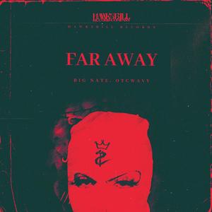 Far Away (feat. OTCWAVY)