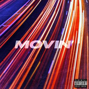 Movin' (Explicit)