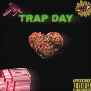 Trap Day (Explicit)