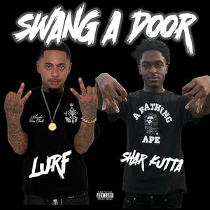 SWANG A DOOR (Explicit)