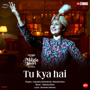 Tu Kya Hai (From 
