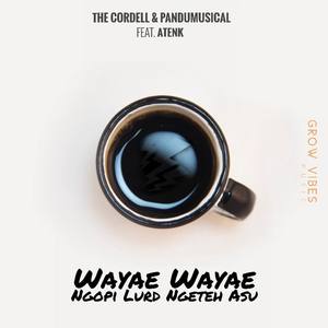 Wayae Wayae Ngopi LURD Ngeteh ASU (Extended Version)