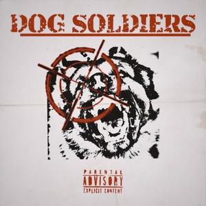 DOG SOLDIERS (feat. Wildmvtt) (Explicit)