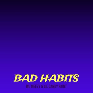 BAD HABITS (Explicit)
