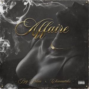 Affaire (feat. Chromatiks) [Explicit]