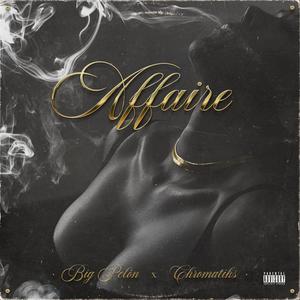 Affaire (feat. Chromatiks) (Explicit)