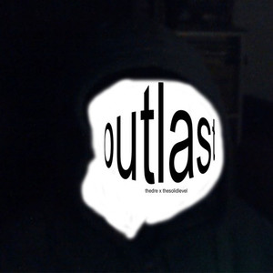 outlast (Explicit)