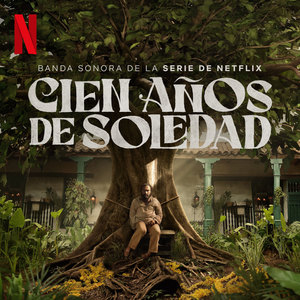 Cien años de soledad (Banda sonora de la serie de Netflix)