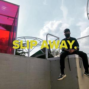 Slip Away (Explicit)