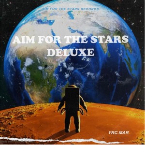 AIM FOR THE STARS (DELUXE) [Explicit]