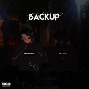 Backup (feat. Seoulerap) [Explicit]