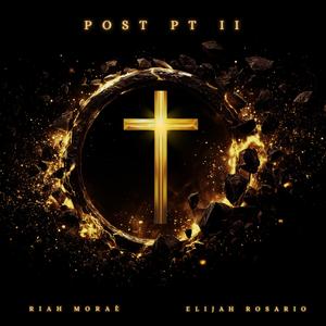 Post Pt. II (feat. Elijah Rosario)