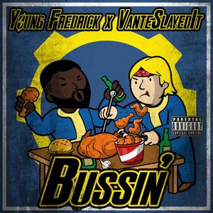 Bussin (feat. VanteSlayedIt) [Explicit]