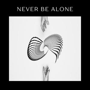 Never Be Alone (feat. Walk)