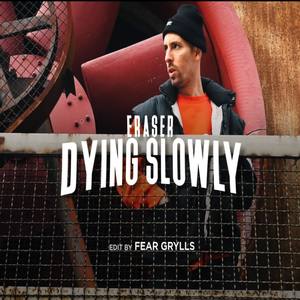 DYING SLOWLY (Explicit)