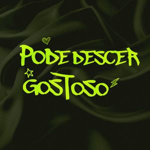 PODE DESCER GOSTOSO (Explicit)