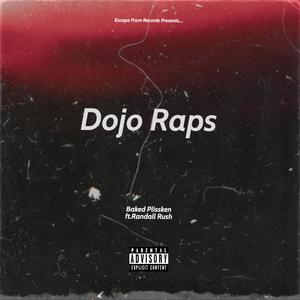 Dojo Raps (feat. Randall Rush) [Explicit]