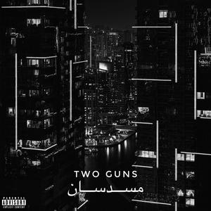 Two Guns (64 Bars) (Explicit)