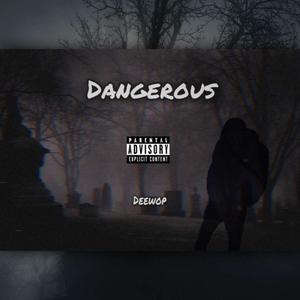 DANGEROUS (Explicit)