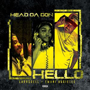 HELLO (feat. Larrussell & E’mani ) [Explicit]